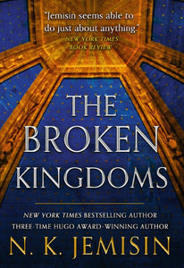 The Inheritance Trilogy #2: The Broken Kingdoms by N. K. Jemisin