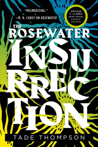 Rosewater Insurrection by Tade Thompson