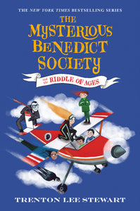 MBS #4: The Mysterious Benedict Society & the Riddle of the Ages by Trenton Lee Stewart
