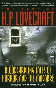 Bloodcurdling Tales of Horror & the Macabre by H.P. Lovecraft