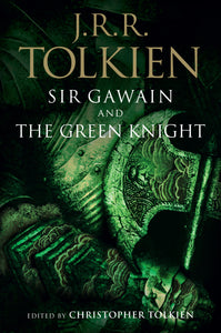 Sir Gawain & the Green Knight translated by J.R.R. Tolkien
