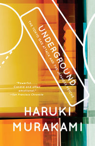 Underground: The Tokyo Gas Attack & the Japanese Psyche by Haruki Murakami