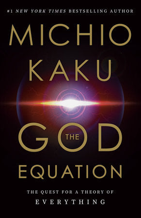 The God Equation: The Quest for a Theory of Everything by Michio Kaku - hardcvr