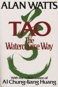 Tao: the Watercourse Way by Alan Watts