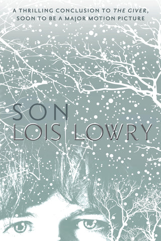 The Giver Quartet #4: Son by Lois Lowry