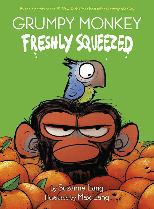 Grumpy Monkey Freshly Squeezed by Suzanne Lang - hardcvr