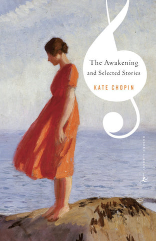 The Awakening & Selected Stories by Kate Chopin