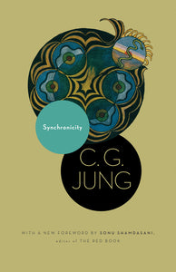 Synchronicity: An Acausal Connecting Principle by C.G. Jung