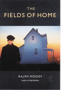 The Fields of Home by Ralph Moody - illus by Tran Mawicke