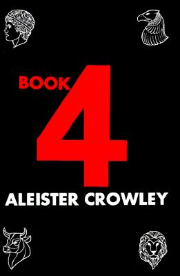 Book Four by Aleister Crowley