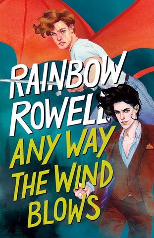 Any Way the Wind Blows by Rainbow Rowell - hardcvr
