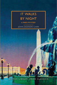 It Walks by Night: A Paris Mystery by John Dickson Carr