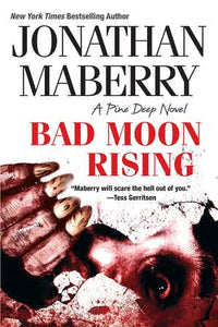 Pine Deep #3: Bad Moon Rising by Jonathan Maberry