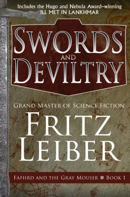 Fafhrd #1: Swords & Deviltry by Fritz Leiber