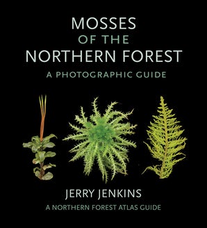 Mosses of the Northern Forest by Jerry Jenkins