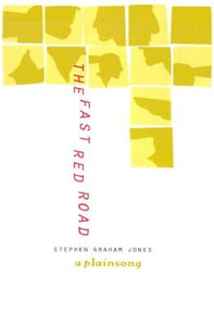 The Fast Red Road : A Plainsong by Stephen Graham Jones