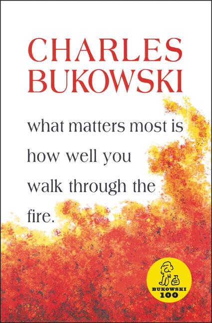 What Matters Most by Charles Bukowski