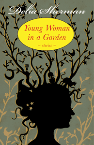Young Woman in a Garden: Stories by Delia Sherman
