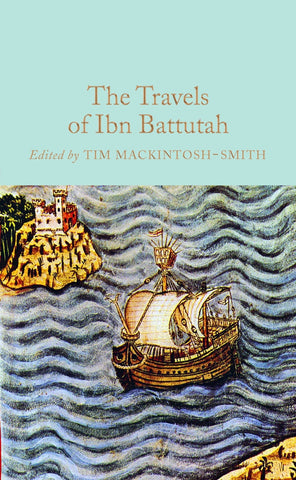 The Travels of Ibn Battutah ed by Tim Mackintosh-Smith - MCL