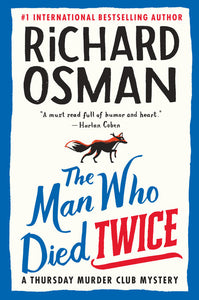The Man Who Died Twice: A Thursday Murder Club Mystery by Richard Osman - hardcvr