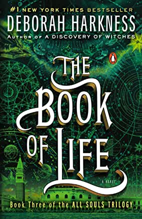 All Souls #3 : The Book of Life by Deborah Harkness
