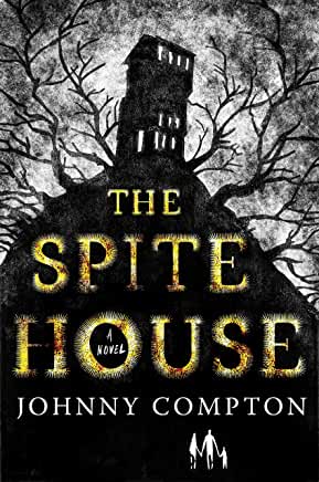 The Spite House by Johnny Compton - hardcvr