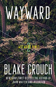 Wayward Pines 2 : Wayward by Blake Crouch