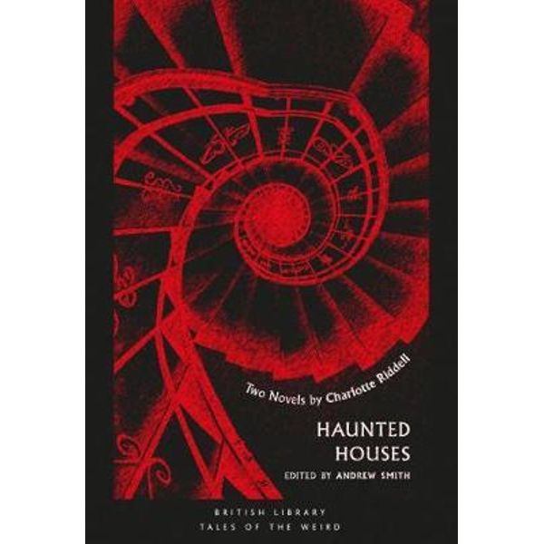 Haunted Houses: Two Novels by Charlotte Riddell
