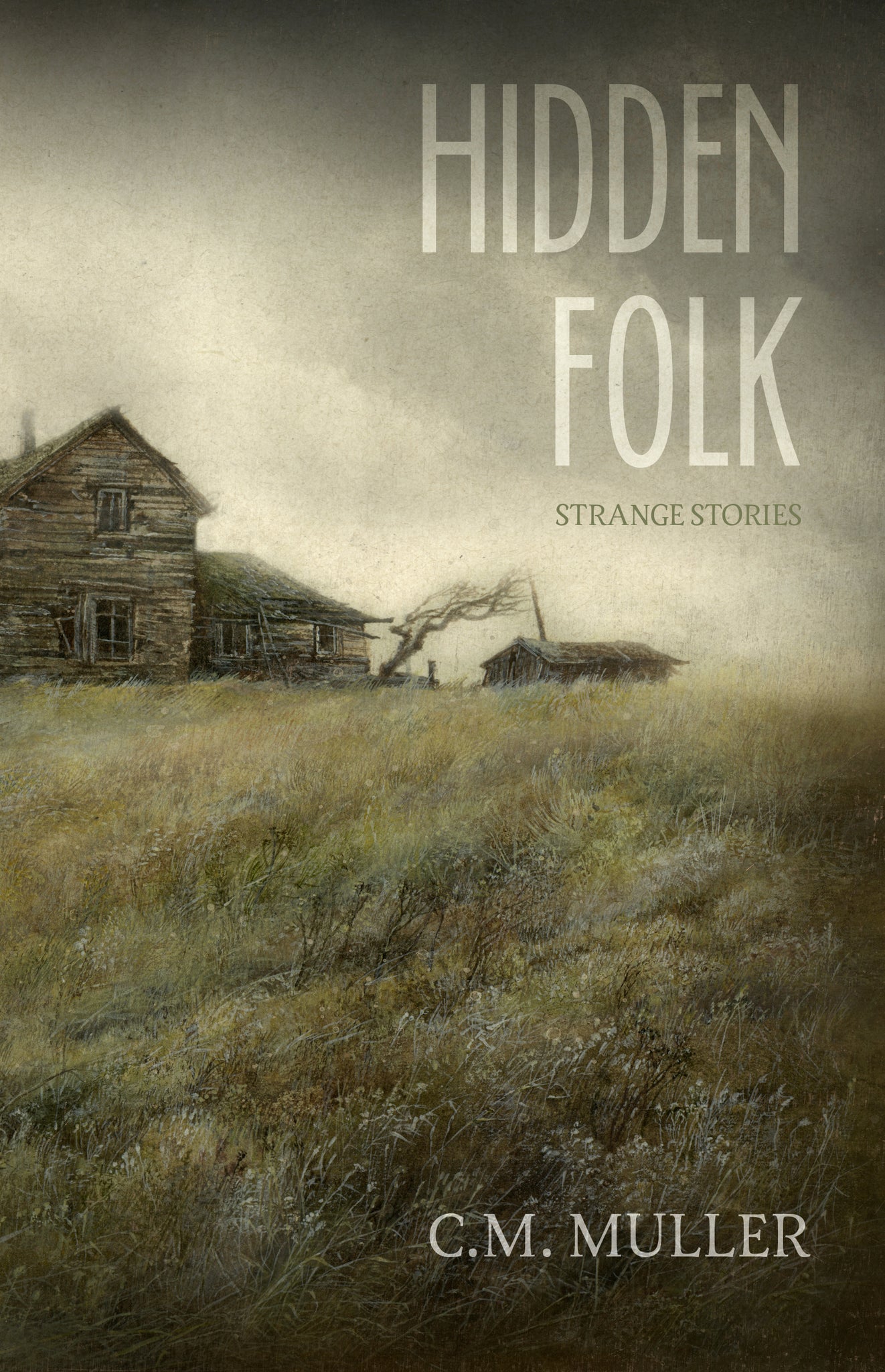 Hidden Folk: Strange Stories by C.M. Muller