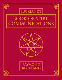 Buckland's Book of Spirit Communication