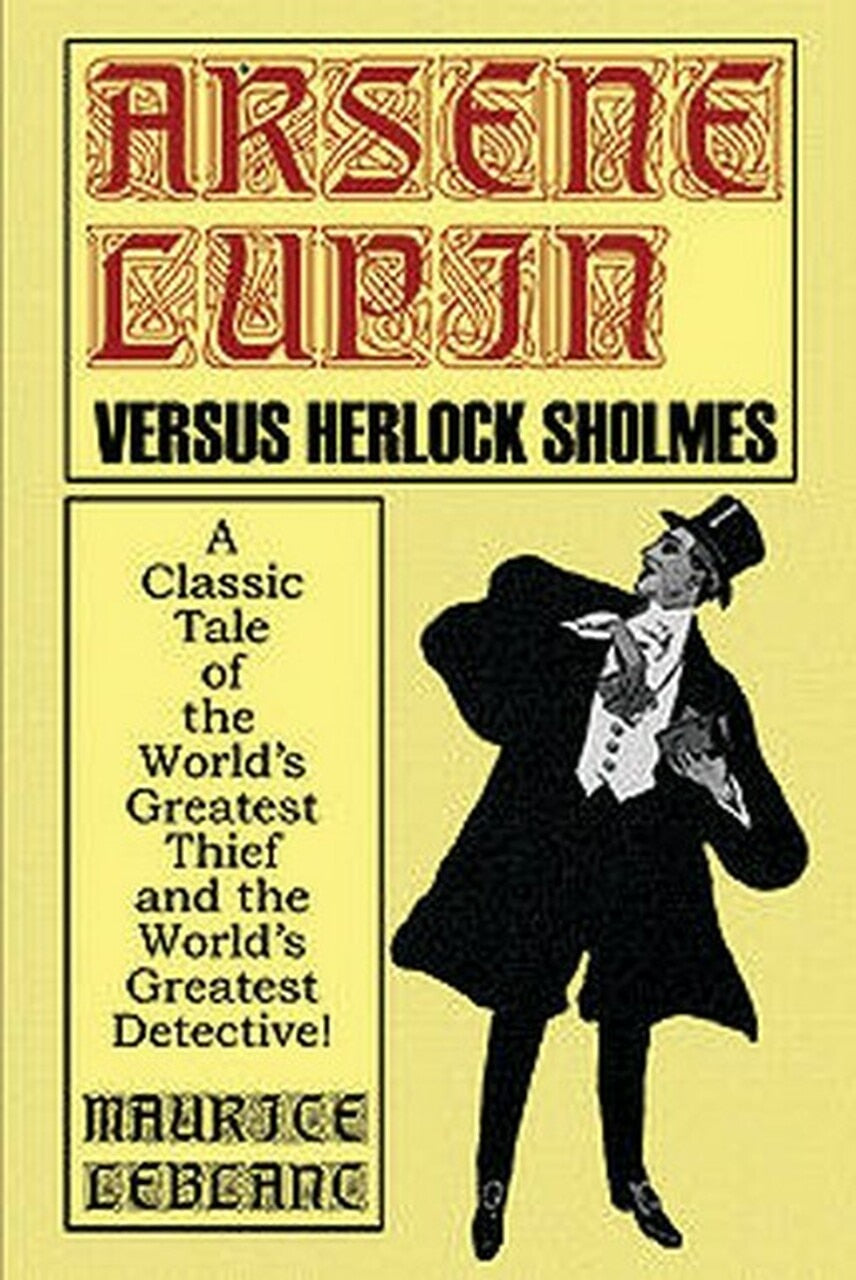 Arsene Lupin vs Herlock Sholmes by Maurice LeBlanc