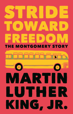 Stride Toward Freedom by Martin Luther King, Jr.