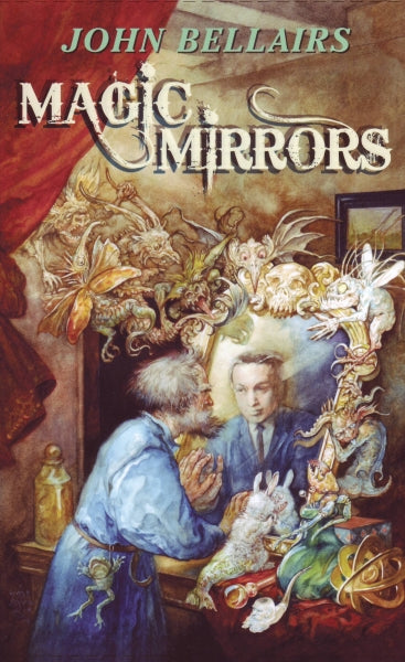 Magic Mirrors by John Bellairs