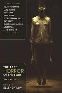 The Best Horror of the Year : Volume 8 ed by Ellen Datlow