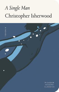 Single Man by Christopher Isherwood - PMC