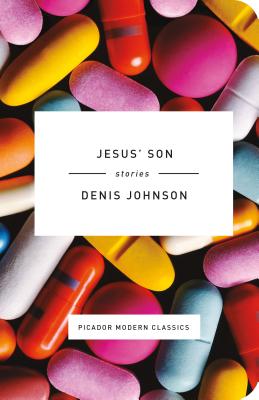 Jesus' Son by Denis Johnson - PMC