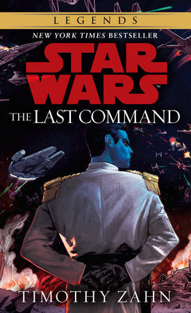 Star Wars Thrawn Trilogy #3: Last Command by Timothy Zahn - mmpbk
