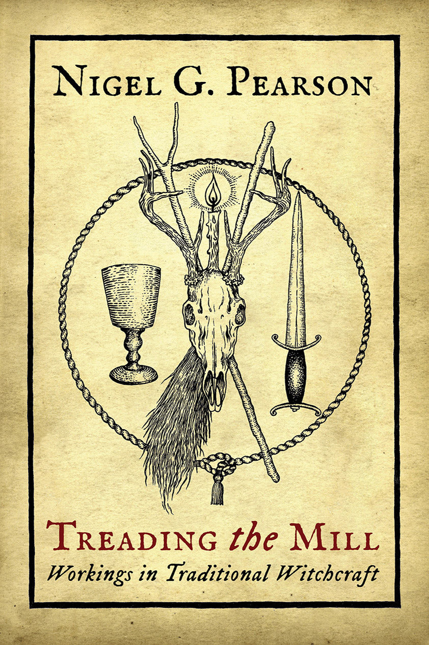 Treading the Mill : Workings in Traditional Witchcraft by Nigel G. Pearson