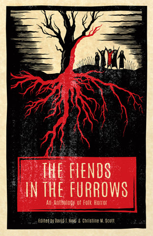 The Fiends in the Furrows : An Anthology of Folk Horror