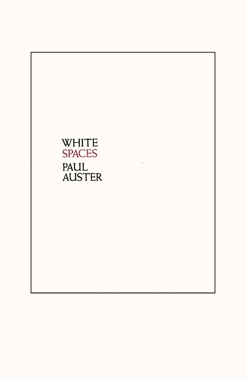 White Spaces: Poetry by Paul Auster