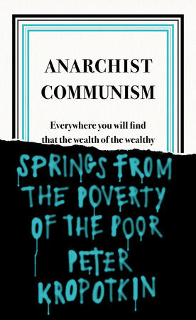 Anarchist Communism by Peter Kropotkin - Penguin Great Ideas