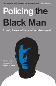 Policing the Black Man by Angela Y. Davis