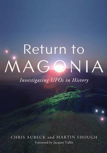 Return to Magonia: Investigating UFOs in History by Chris Aubeck and Martin Shough
