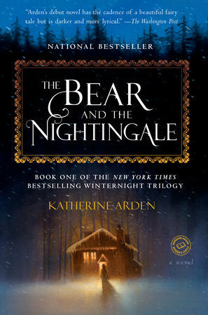 Winternight 1 - The Bear and the Nightingale by Katherine Arden