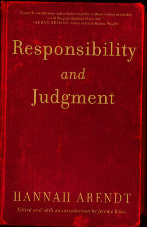 Responsibility and Judgement by Hannah Arendt
