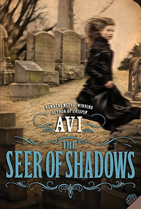 The Seer of Shadows by Avi