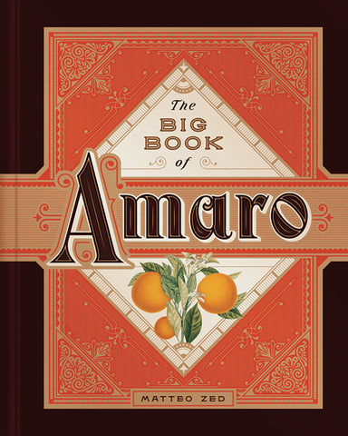 The Big Book of Amaro by Matteo Zed