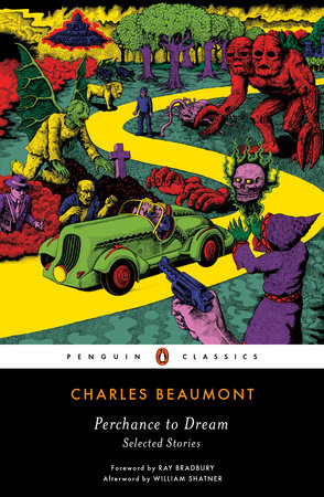 Perchance to Dream: Selected Stories by Charles Beaumont