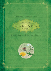 Sabbat Essentials #2: Beltane: Rituals, Recipes & Lore for May Day