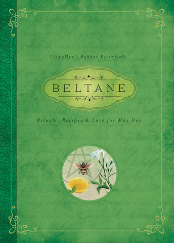 Sabbat Essentials #2: Beltane: Rituals, Recipes & Lore for May Day
